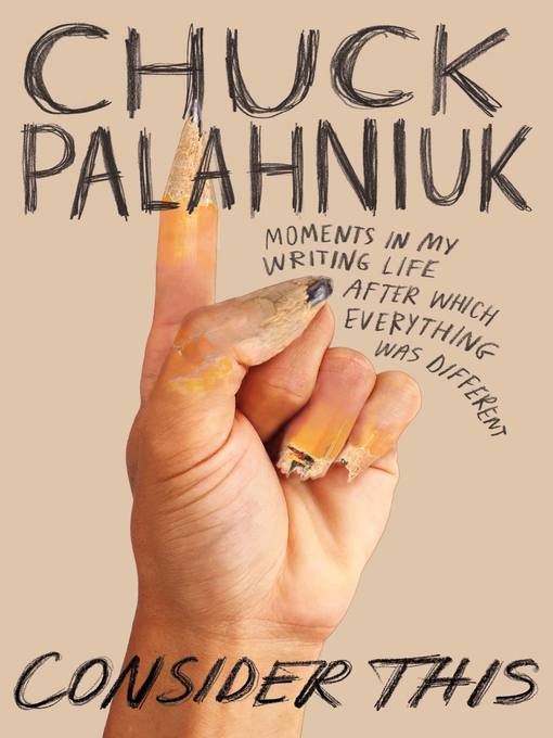 Title details for Consider This by Chuck Palahniuk - Available